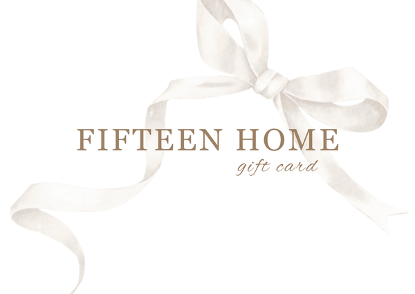 Digital Gift Card - Fifteen Home
